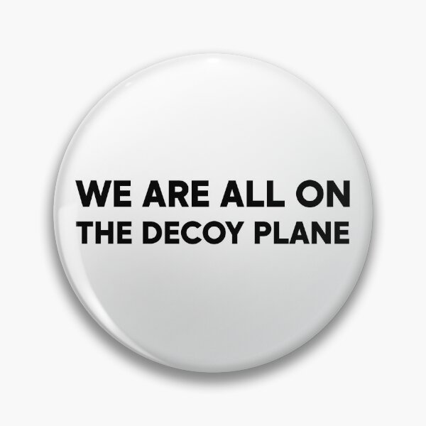 Item preview, We Are All On The Decoy Plane - Political designed and sold by PixVib.