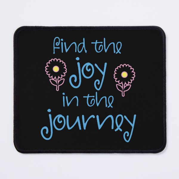 Item preview, Find the Joy in the Journey designed and sold by Vizz216.