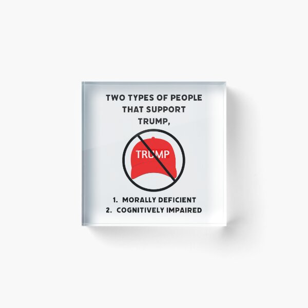 Item preview, Two types of people that support Trump designed and sold by Rachel the Artist .