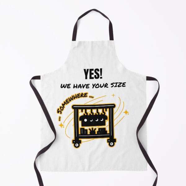 Item preview, Yes! We Have Your Size ...Somewhere... designed and sold by DTTG-Co.