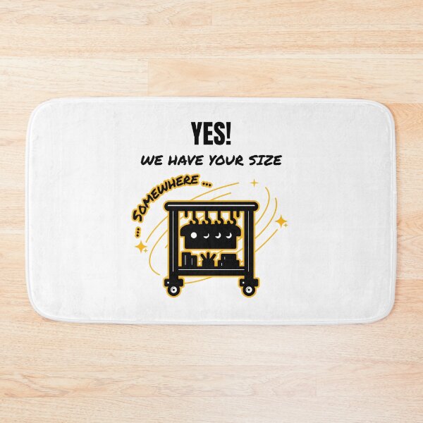 Item preview, Yes! We Have Your Size ...Somewhere... designed and sold by DTTG-Co.