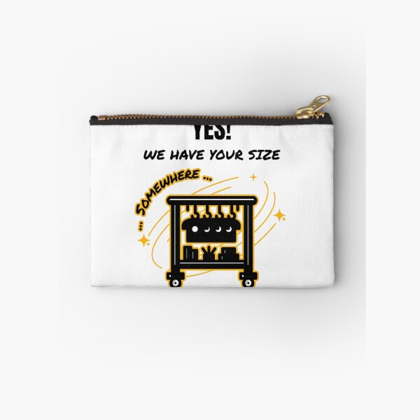 Item preview, Yes! We Have Your Size ...Somewhere... designed and sold by DTTG-Co.