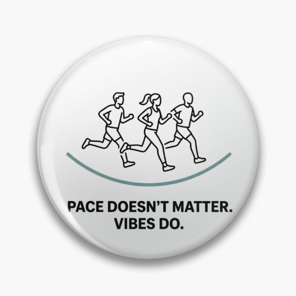 Item preview, Pace Doesn't Matter. Vibes Do. designed and sold by RunningWhiskers.
