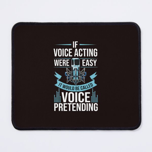 Item preview, Voice Acting Easy Pretending Microphone Funny Quote designed and sold by bisardpeak6.