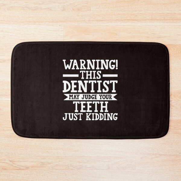 Item preview, Warning Dentist May Judge Your Teeth Just Kidding designed and sold by bisardpeak6.
