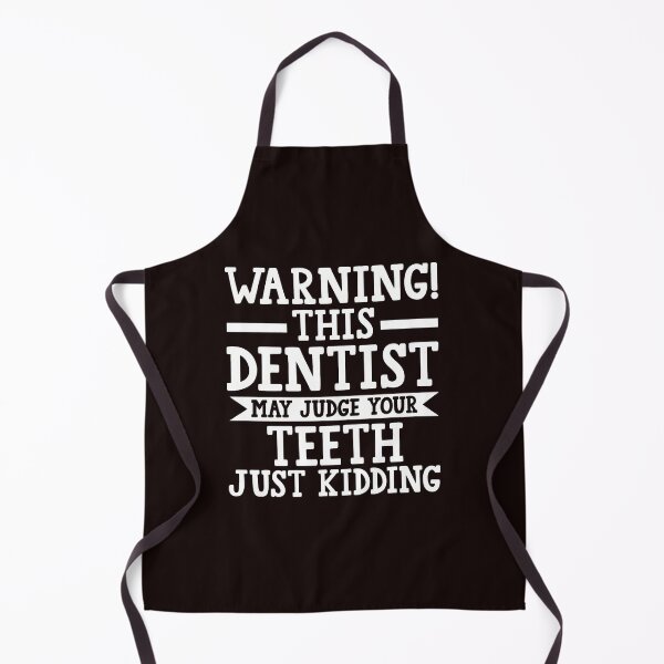 Item preview, Warning Dentist May Judge Your Teeth Just Kidding designed and sold by bisardpeak6.