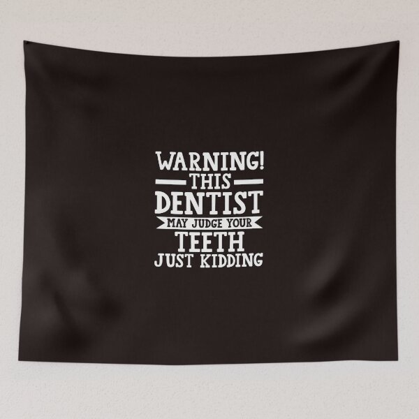 Item preview, Warning Dentist May Judge Your Teeth Just Kidding designed and sold by bisardpeak6.