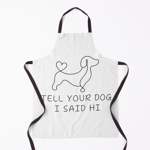 Item preview, Tell Your Dog I Said Hi designed and sold by dariakustocr.