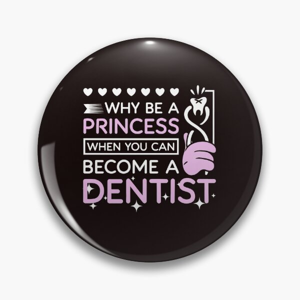 Item preview, Why Be A Princess Dentist Graphic designed and sold by bisardpeak6.