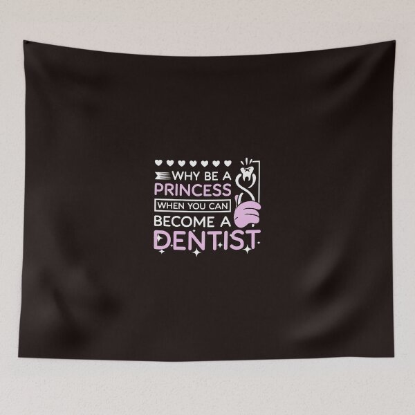 Item preview, Why Be A Princess Dentist Graphic designed and sold by bisardpeak6.