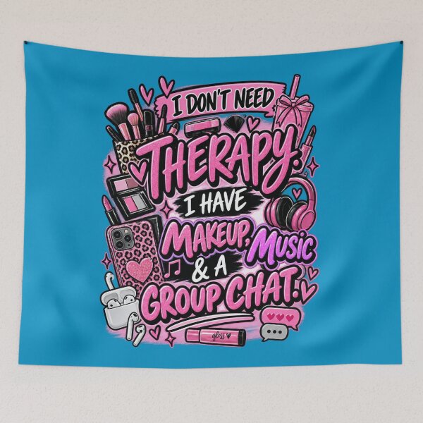 Item preview, I Don’t Need Therapy — I Have Makeup, Music & a Group Chat designed and sold by OutlanderDesigns.