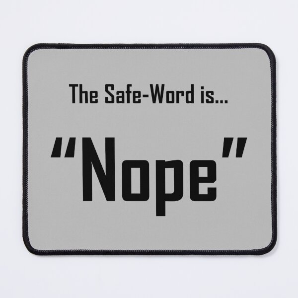 Item preview, Safe Words "Nope" - Black Lettering designed and sold by cousinbessie.