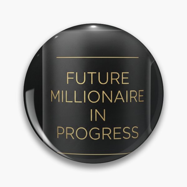 Item preview, Future Millionaire In Progress Wealth Mindset designed and sold by Proudworkers.