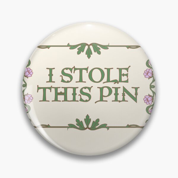 Item preview, I Stole This Pin designed and sold by Izzy's Stuff and Things.