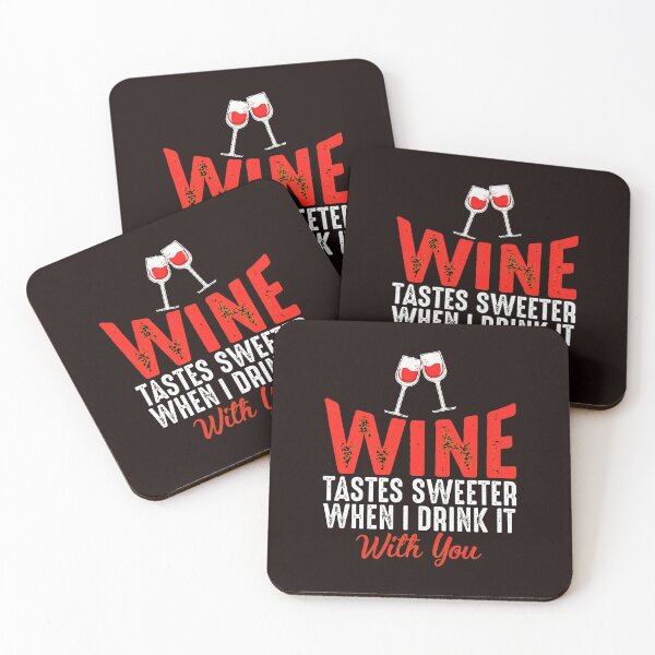 Item preview, Wine Tastes Sweeter When I Drink It With You designed and sold by bisardpeak6.