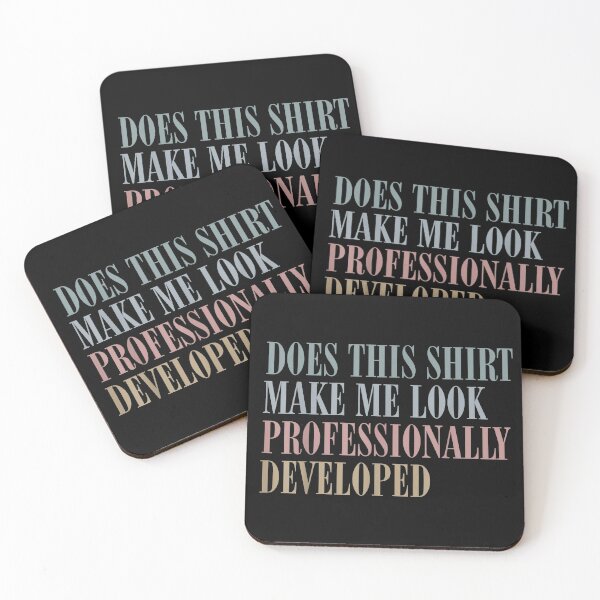 Item preview, Does This Make Me Look Professionally Developed Funny Office T-Shirt designed and sold by egabilo.