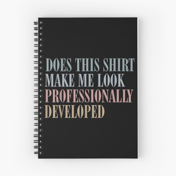 Item preview, Does This Make Me Look Professionally Developed Funny Office T-Shirt designed and sold by egabilo.
