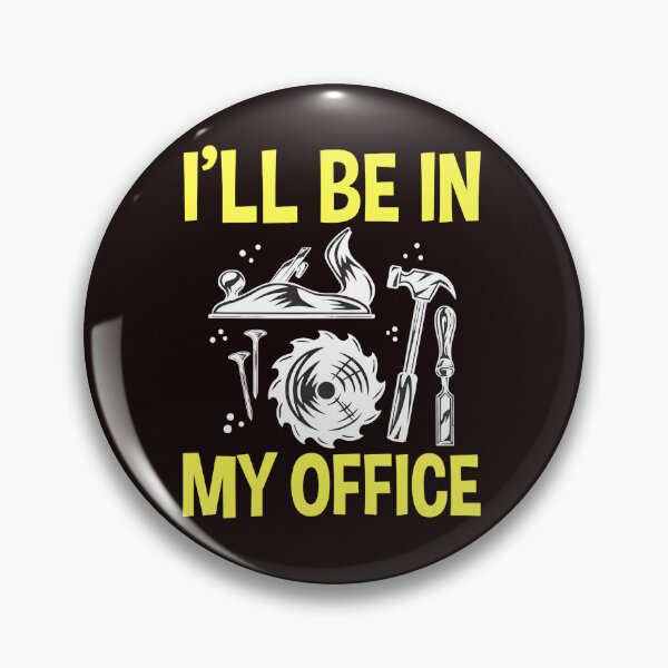 Item preview, Woodworking Office Funny Quote designed and sold by bisardpeak6.