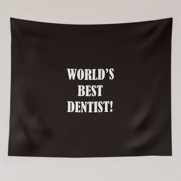 Item preview, World's Best Dentist! Text Design designed and sold by bisardpeak6.