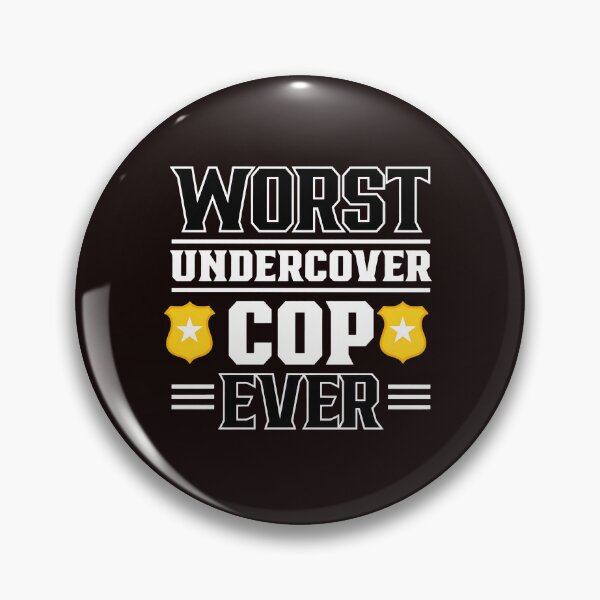 Item preview, Worst Undercover Cop Ever Funny Police Badge Graphic designed and sold by bisardpeak6.