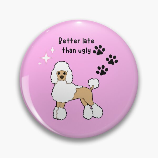 Item preview, Better late than ugly  designed and sold by PeelsGood.