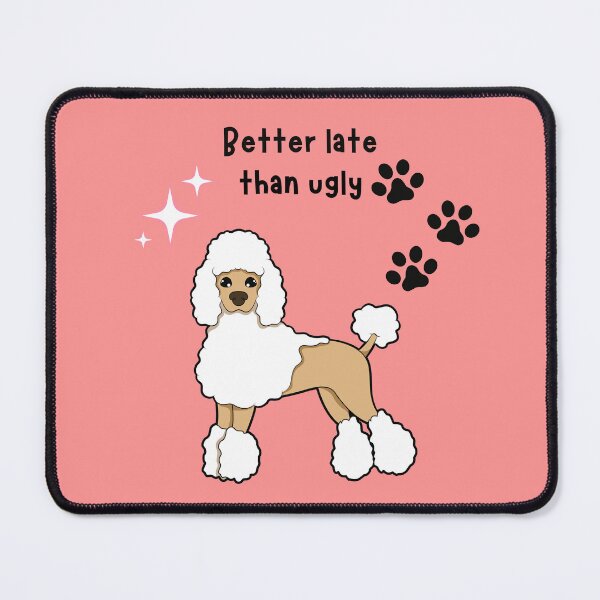 Item preview, Better late than ugly  designed and sold by PeelsGood.