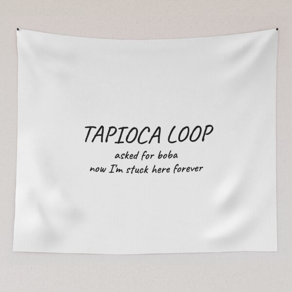 Item preview, Tapioca Loop Asked For Boba Now I'm Stuck Here Forever Funny Tee designed and sold by low battery meme design.