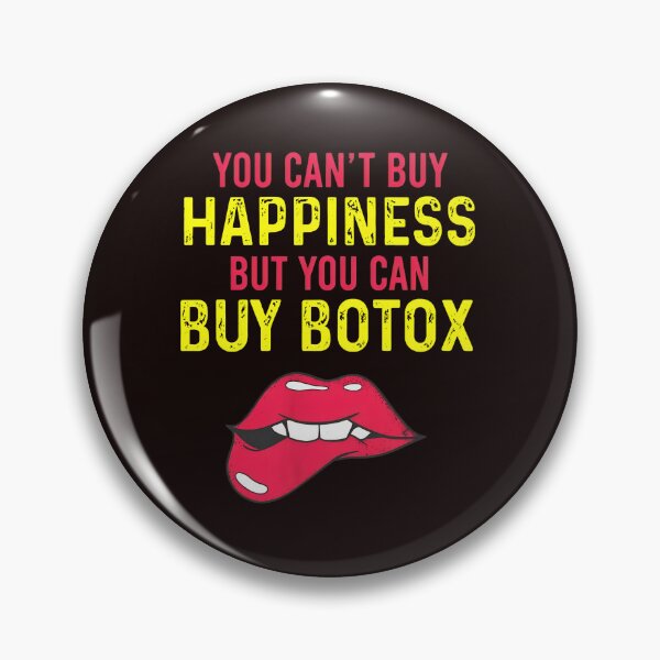 Item preview, You Can't Buy Happiness Buy Botox Lips designed and sold by bisardpeak6.