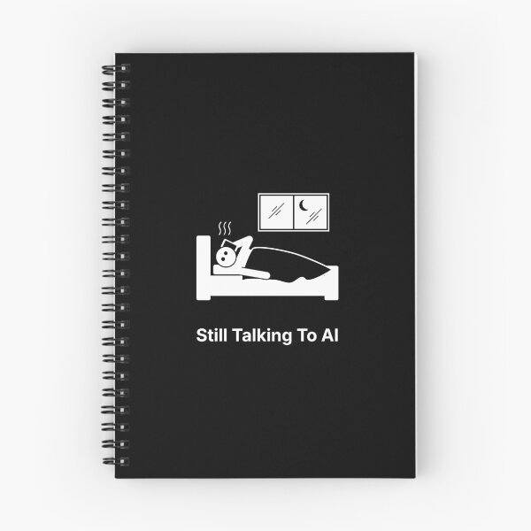Item preview, Still Talking to AI | Late Night AI Humor | Digital Loneliness designed and sold by ContigoART.