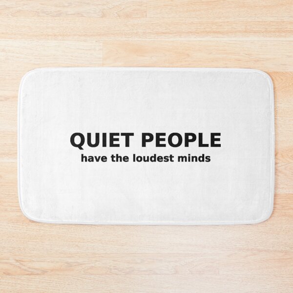 Item preview, Quiet People Have the Loudest Minds Funny Tee designed and sold by low battery meme design.