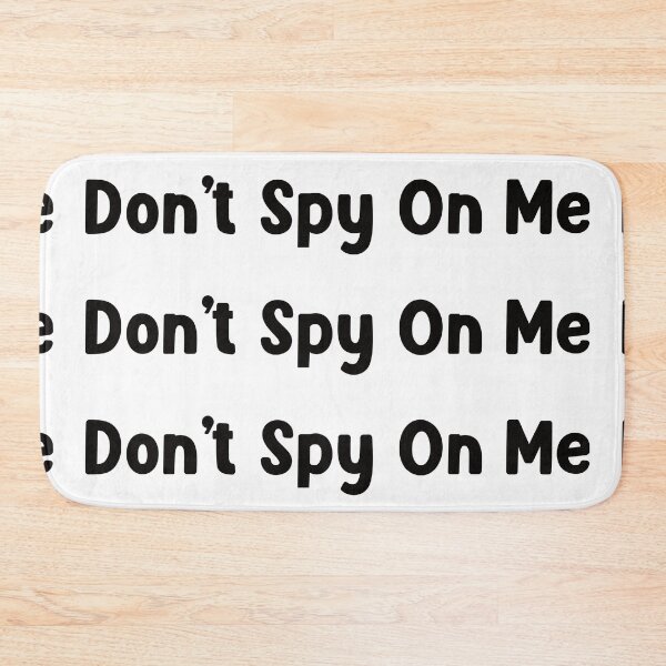 Item preview, Don't Spy On Me designed and sold by the-craft-shop.