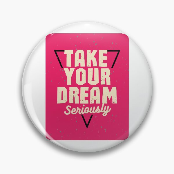 Item preview, Take Your Dream Seriously designed and sold by Saikat Sengupta.