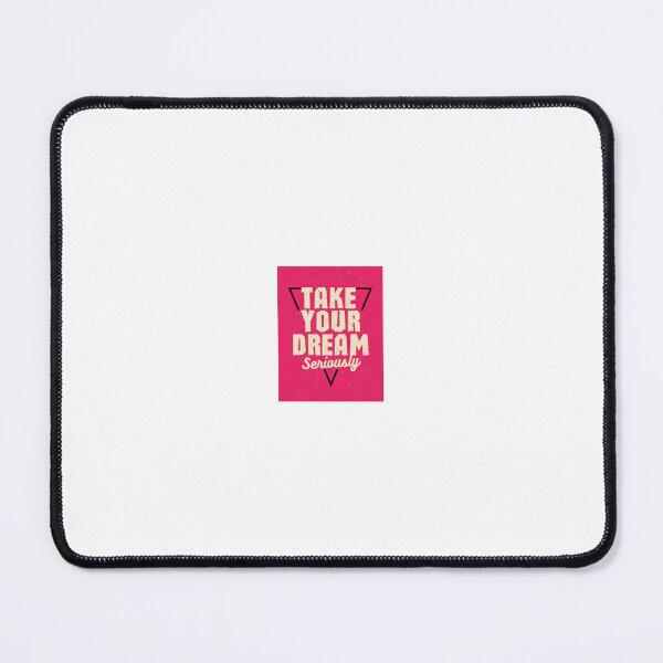Item preview, Take Your Dream Seriously designed and sold by Saikat Sengupta.
