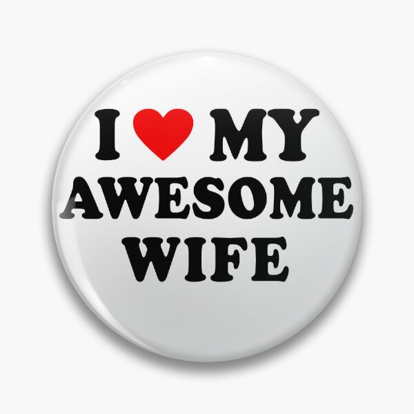 Item preview, I love my awesome Wife - I heart my awesome Wife  designed and sold by SON SON.