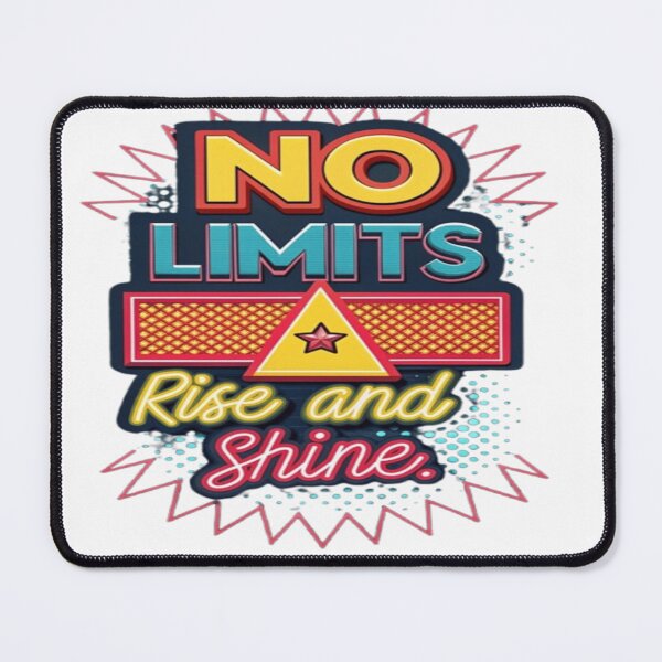Item preview, No Limits Rise and Shine Motivational Inspirational Design designed and sold by WantStyleyou.