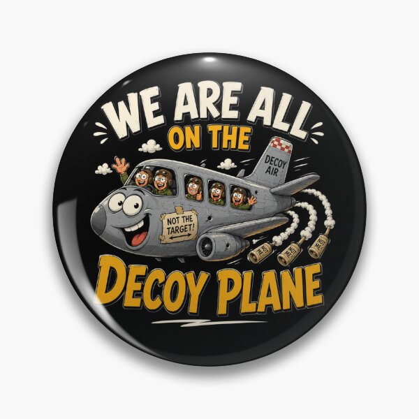 Item preview, We Are All On The Decoy Plane designed and sold by TheEndDesign.