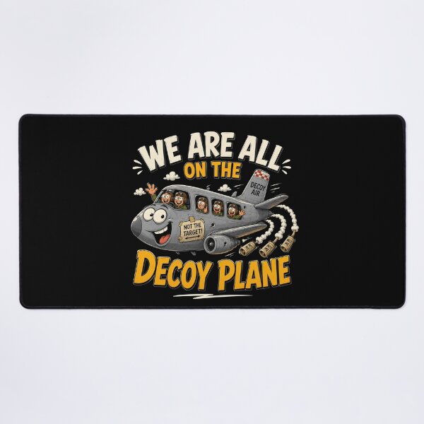 Item preview, We Are All On The Decoy Plane designed and sold by TheEndDesign.