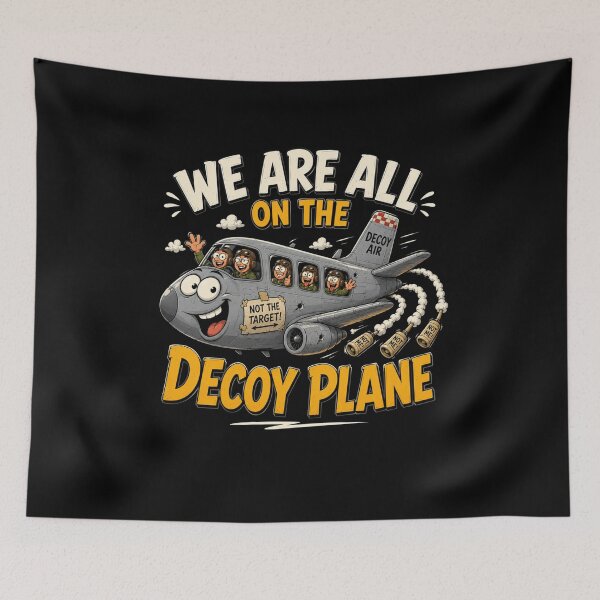 Item preview, We Are All On The Decoy Plane designed and sold by TheEndDesign.