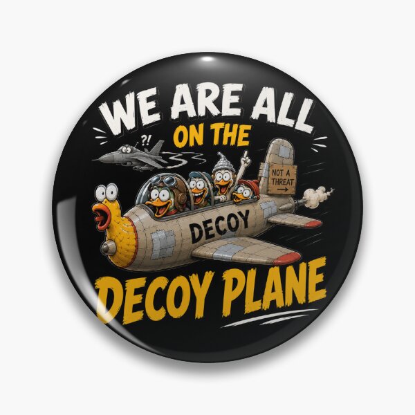 Item preview, We Are All On The Decoy Plane designed and sold by TheEndDesign.