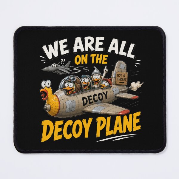 Item preview, We Are All On The Decoy Plane designed and sold by TheEndDesign.
