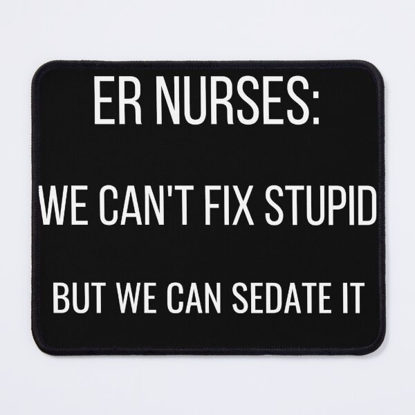 Item preview, Funny Nurse Shirt, We Can't Fix Stupid But We Can Sedate It designed and sold by Zyvora-merch.