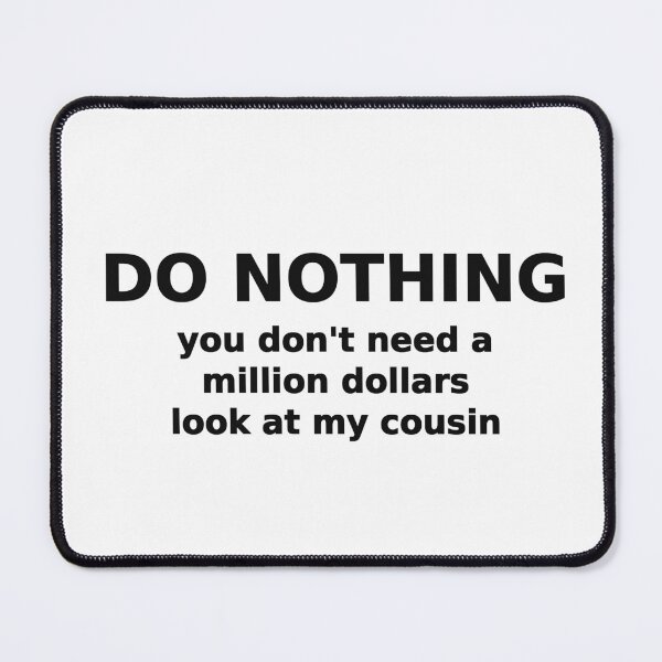 Item preview, Do Nothing You Don't Need a Million Dollars Funny Tee designed and sold by low battery meme design.