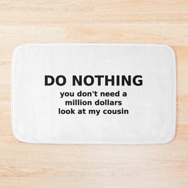 Item preview, Do Nothing You Don't Need a Million Dollars Funny Tee designed and sold by low battery meme design.