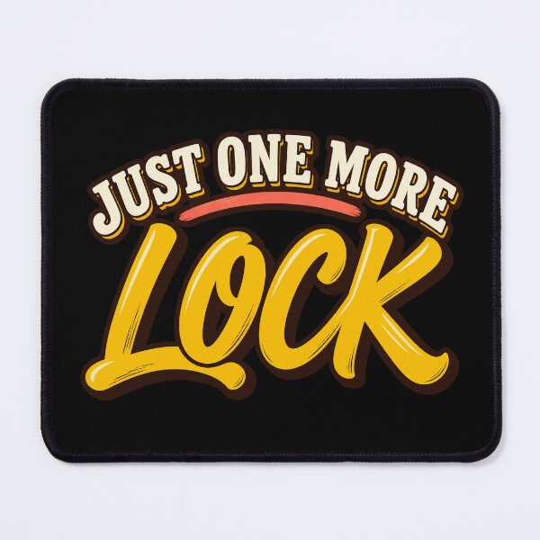 Item preview, Just One More Lock - Funny Lockpicking Hobby Quote designed and sold by PWD-Design.