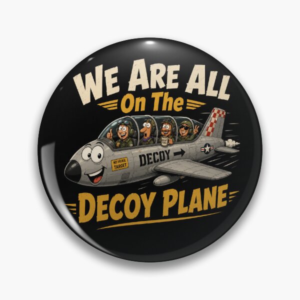 Item preview, We Are All On The Decoy Plane designed and sold by TheEndDesign.