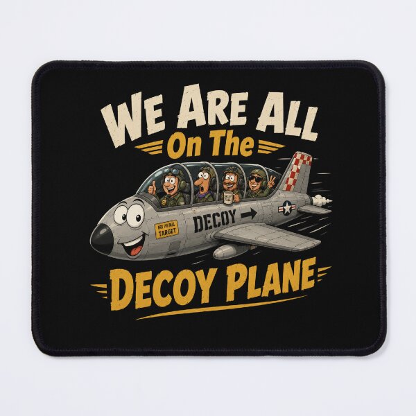 Item preview, We Are All On The Decoy Plane designed and sold by TheEndDesign.
