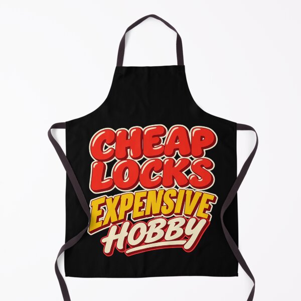 Item preview, Cheap Locks Expensive Hobby - Funny Locksport Quote designed and sold by PWD-Design.