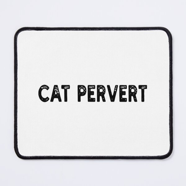 Item preview, Cat Pervert Funny Cat Lover Text Graphic designed and sold by SoyLamderma.