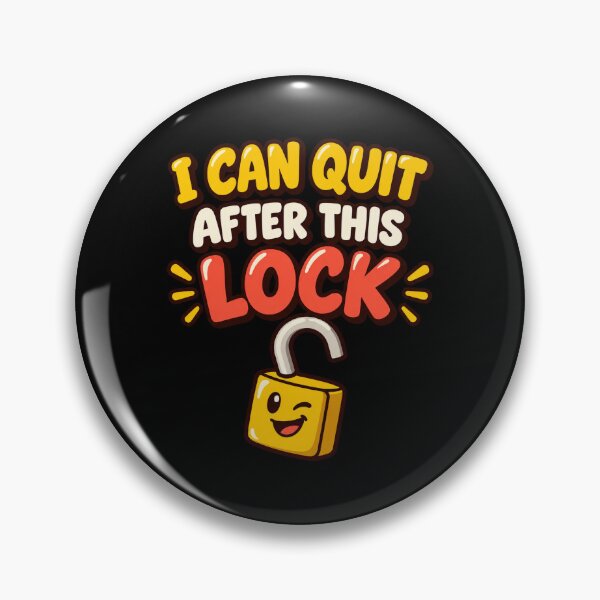 Item preview, I Can Quit After This Lock - Funny Lockpicking Design designed and sold by PWD-Design.