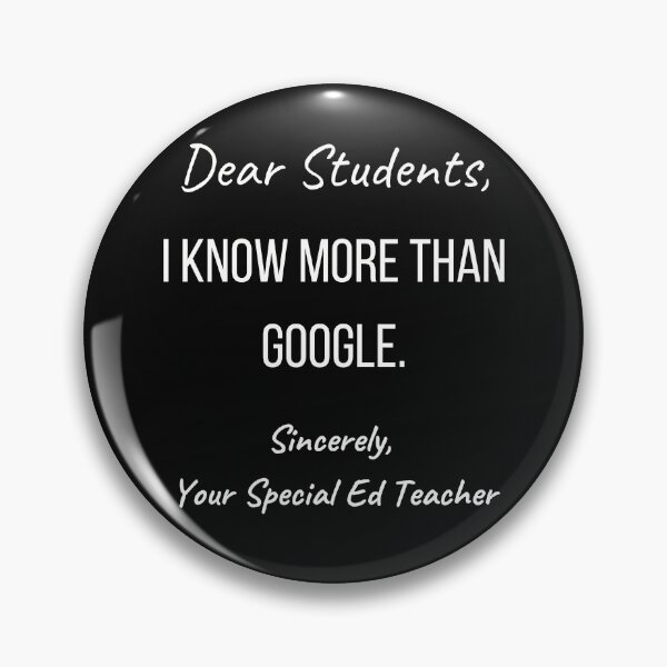 Item preview, Dear Students I Know More Than Google Funny Teacher designed and sold by Zyvora-merch.